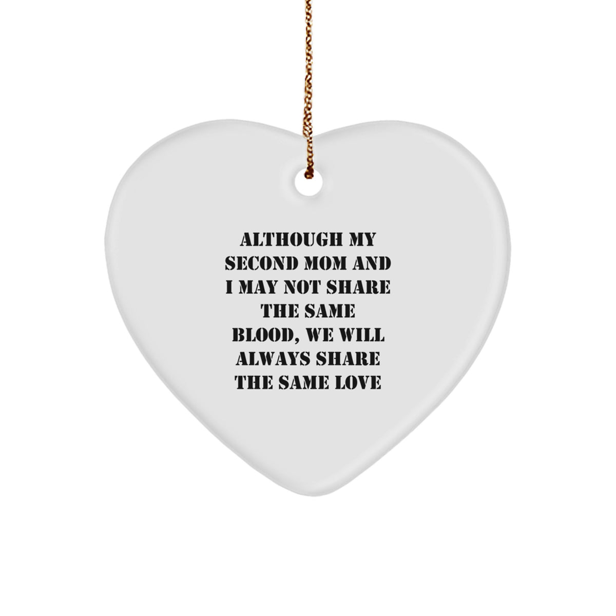 Funny Second Mom Gifts from Men for Women - Second Mom Heart Ornament, Inspirational Quote for Christmas Unique Gifts - Image 1