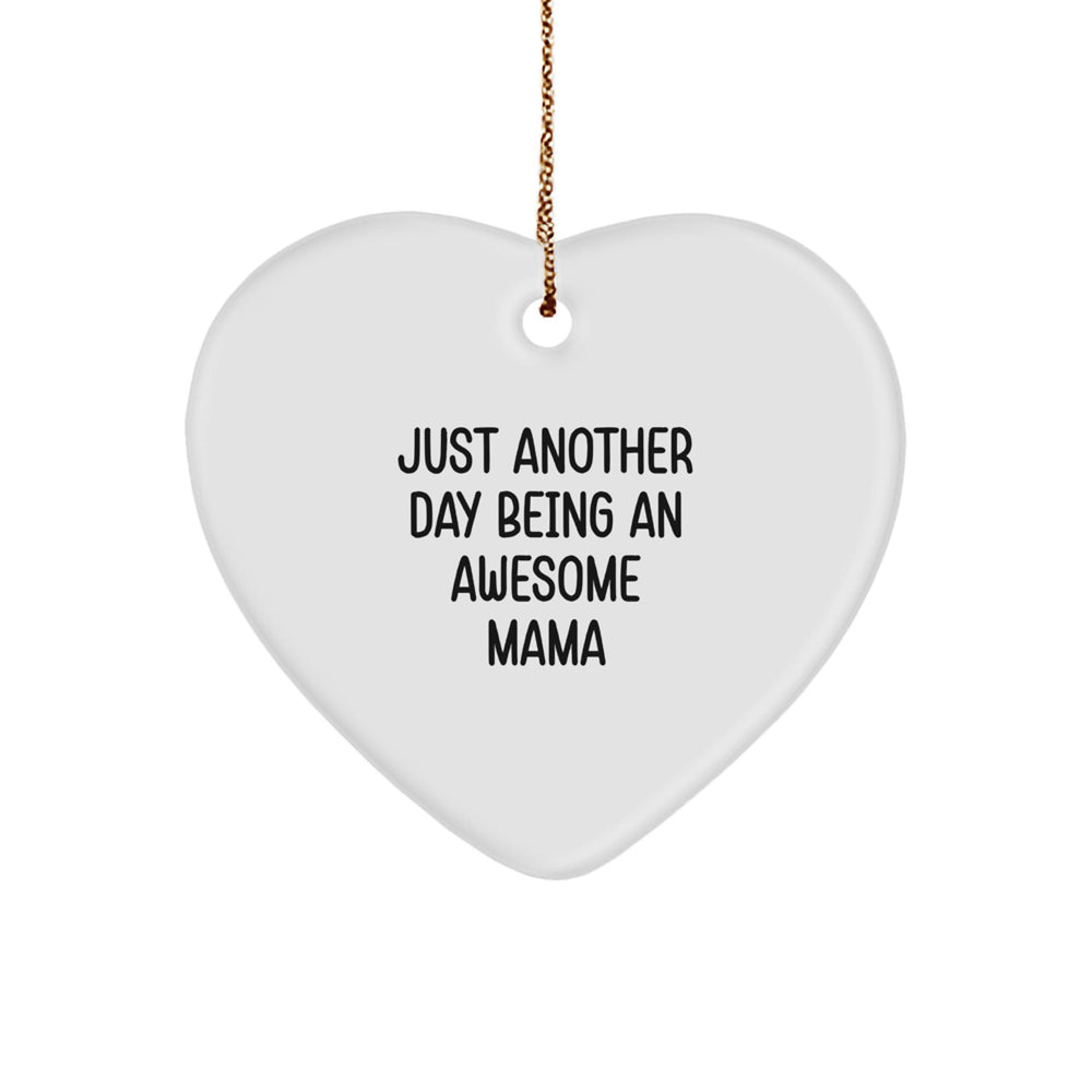 Just Another Day Being An Awesome Mama Gifts from Family, Heart Ornament for Mama, Funny Quote Christmas Unique Gifts for Her - Image 1