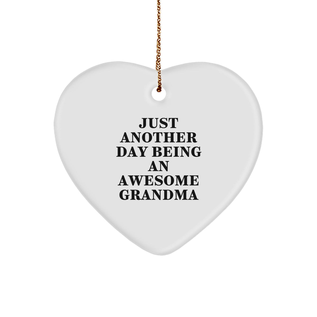 Funny Grandma Heart Ornament Gifts from Family for Christmas - 'Just Another Day Being An Awesome Grandma' Quote - Image 1