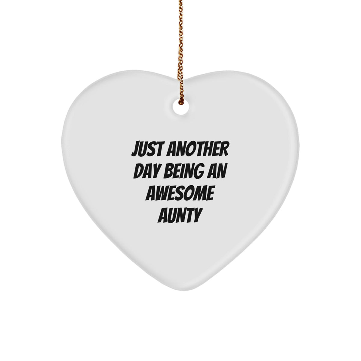 Aunty Gifts from Family - Just Another Day Being an Awesome Aunty Christmas Heart Ornament, Funny Quote for Aunty's Heart - Image 1