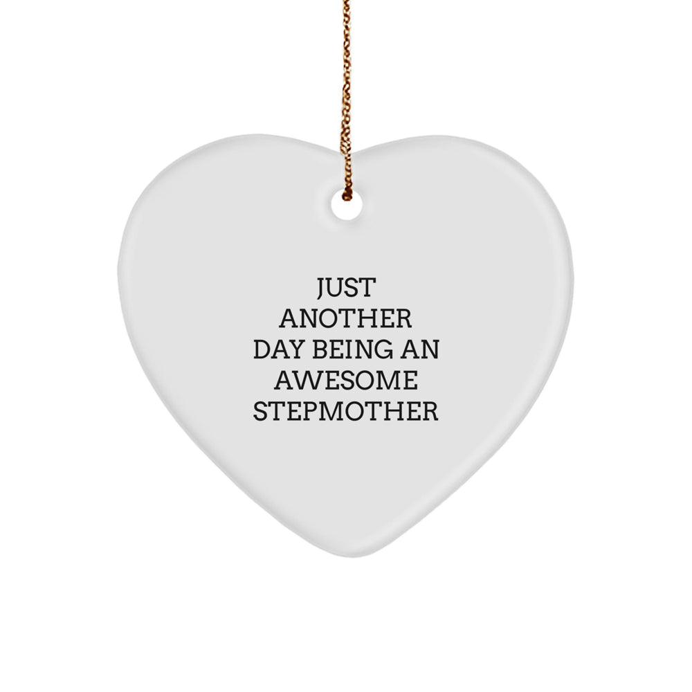 Funny Stepmother Heart Ornament Gifts from Family Friends with Inspirational Quote Just Another Day Being An Awesome Stepmother Christmas Unique Gifts - Image 1