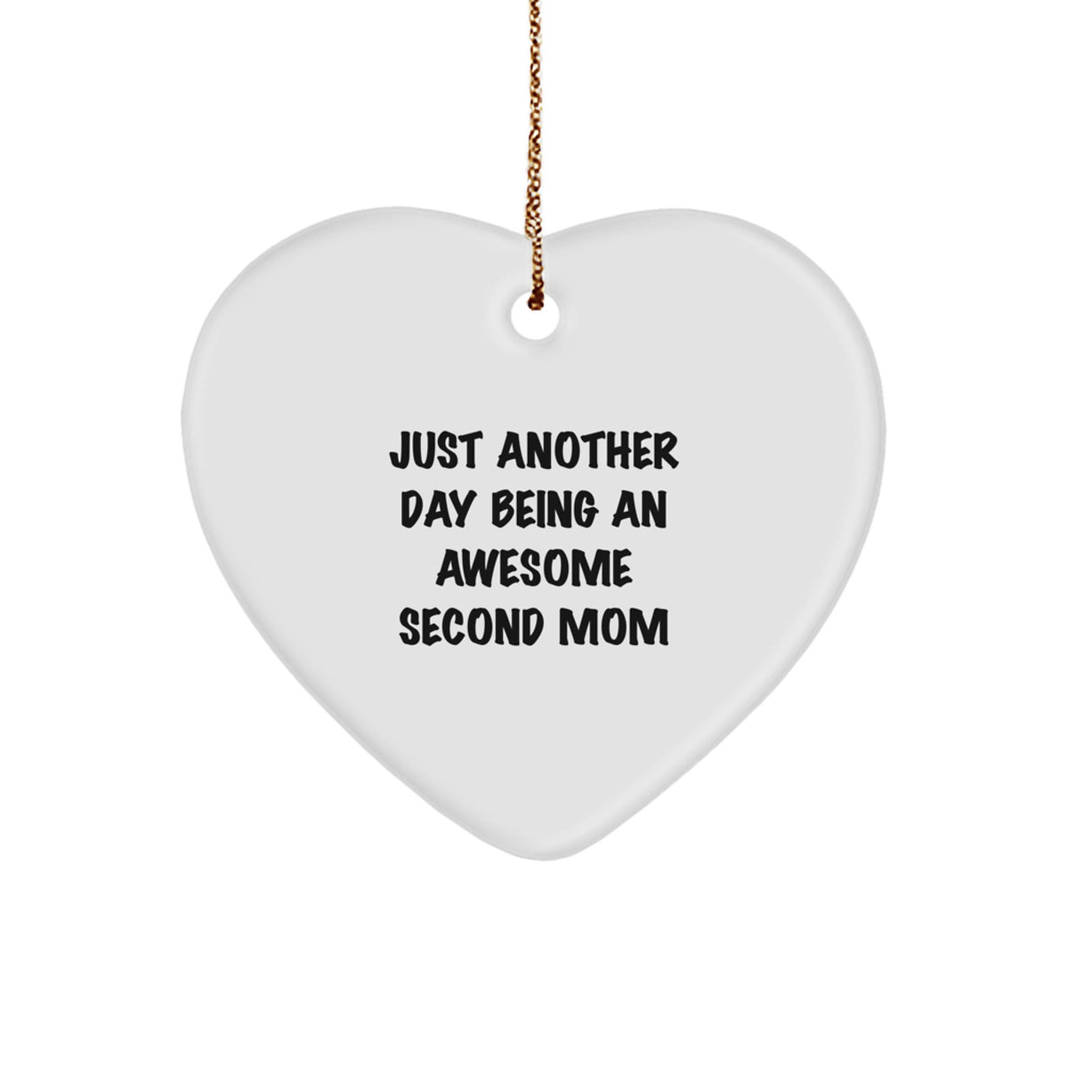 Second Mom Heart Ornament, Funny Quote, Gifts from Family for Second Mom, Christmas Unique Gifts, Heart Shaped - Image 1