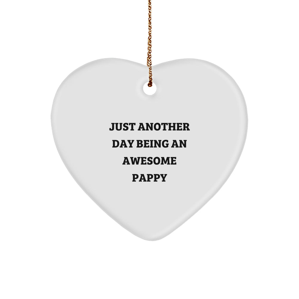Funny Pappy Christmas Unique Gifts from Family - Heart Ornament with Just Another Day Being An Awesome Pappy Quote - Image 1