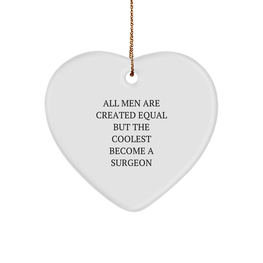 Funny Surgeon Heart Ornament Gifts from Men to Friends, Unique Christmas Unique Gifts for Surgeons, Heart Shaped Decorations - Image 1