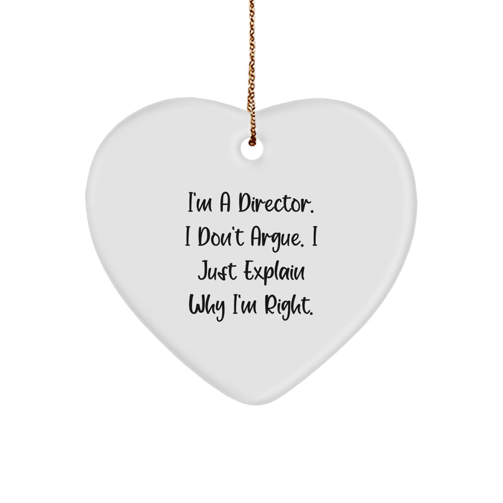 Funny Director Gifts for Men, Heart Ornament, Christmas Unique Presents from Friends to Family with I'm a Director I Don't Argue I Just Explain Why I'm Right Quote - Image 1