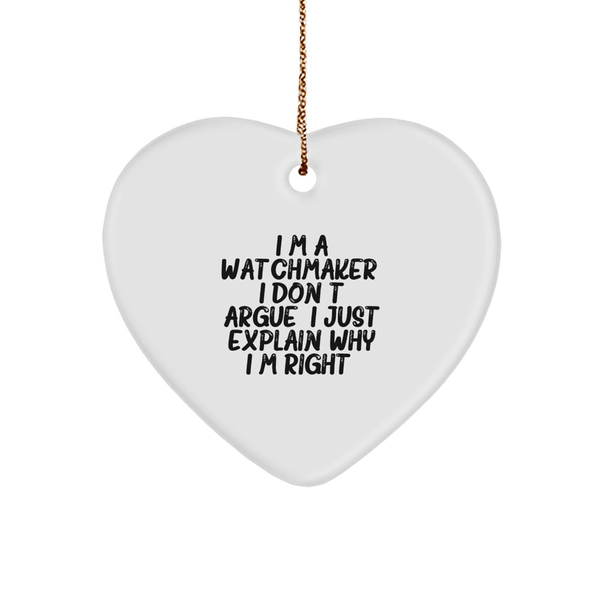 Funny Watchmaker Gifts from Men to Watchmaker Friends for Christmas Unique Decorations with Heart Ornament Quote - Watchmaker Heart Ornament - Image 1