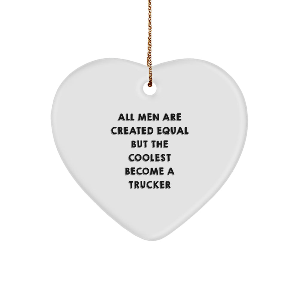 Trucker Heart Ornament, Funny Quote Gifts for Men, Christmas Unique Gifts from Friends, Family, Coworkers - Image 1