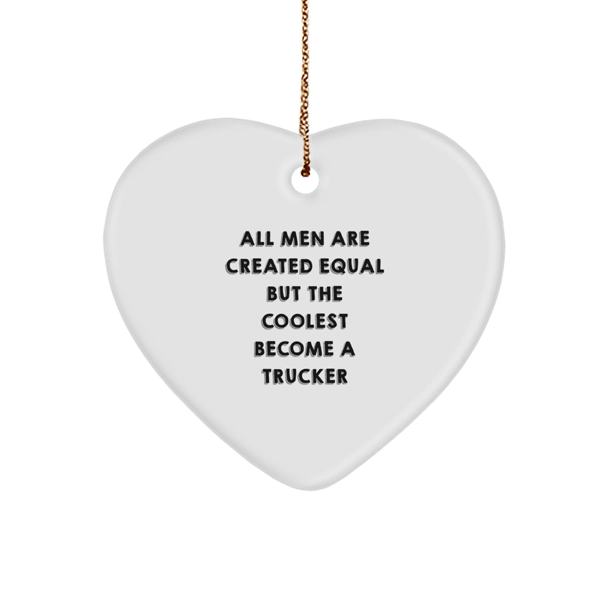 Trucker Heart Ornament, Funny Quote Gifts for Men, Christmas Unique Gifts from Friends, Family, Coworkers - Image 1