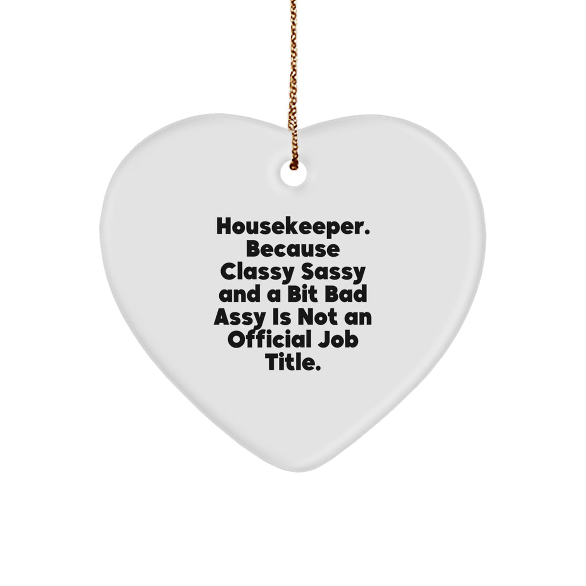Funny Gifts from Housekeeper, Housekeeper Heart Ornament, Christmas Unique Gifts for Women - Image 1