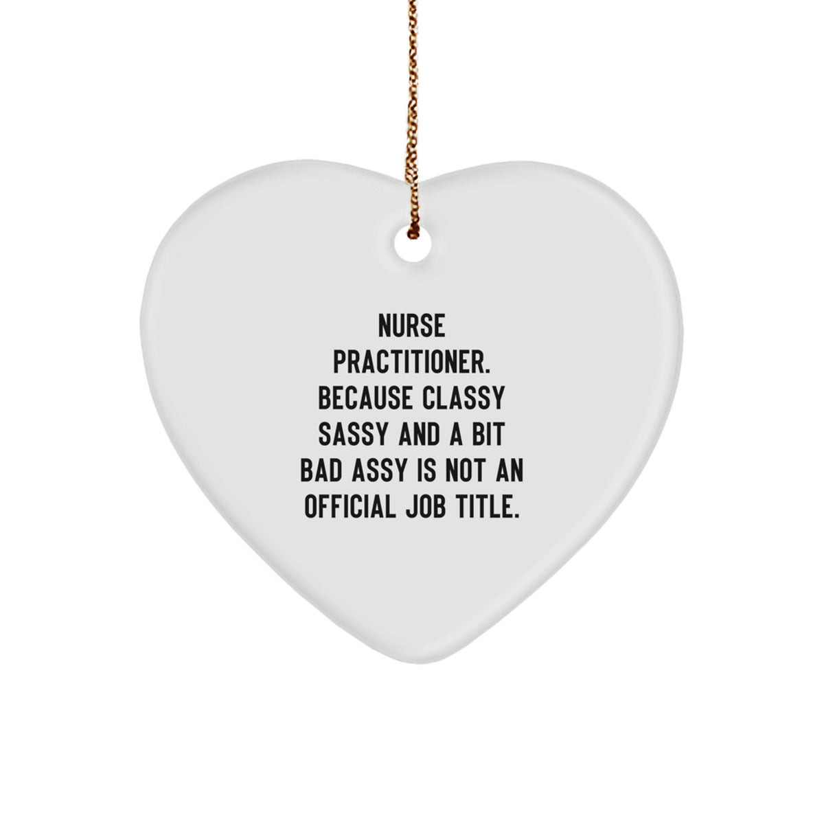 Funny Nurse Practitioner Heart Ornament Gifts from Men or Women for Christmas Unique Decorations - Image 1