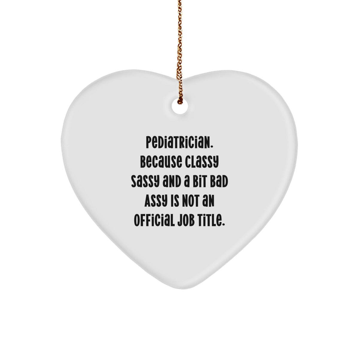 Funny Pediatrician Heart Ornament Gifts from Men, Women, Family, Coworkers to Pediatrician, Doctors, Medical Professionals for Christmas Unique Gifts - Image 1
