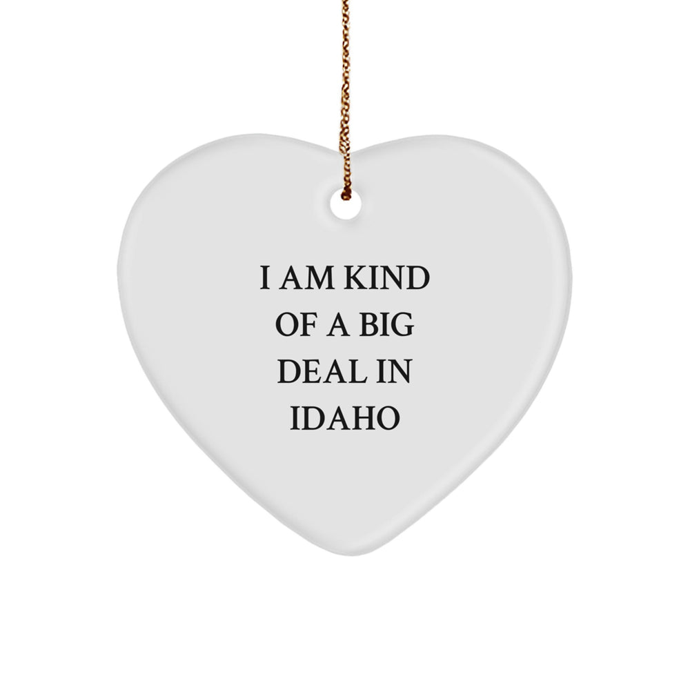 Idaho's Prime Selection Heart Ornament, Funny Quote Gift for Friends, Family, from Idaho, Perfect for Christmas - Image 1