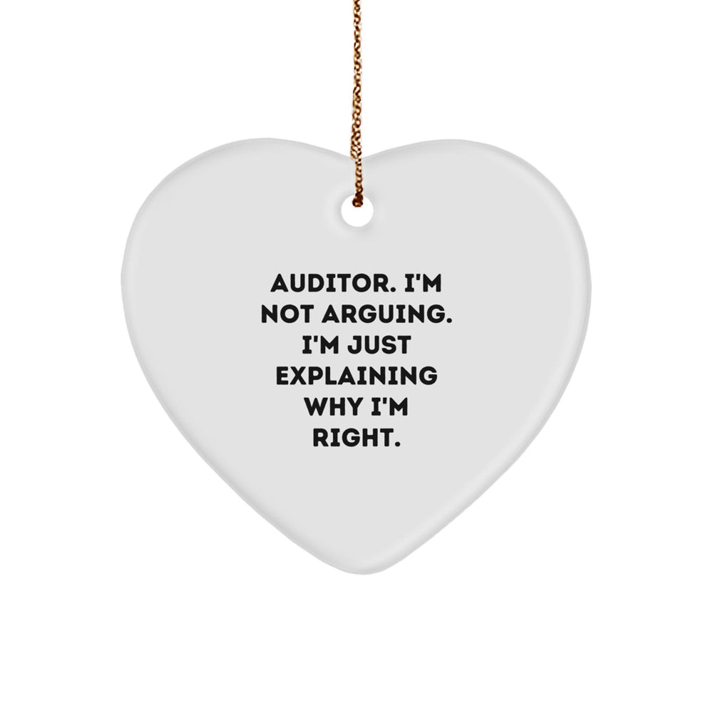 Funny Auditor Gifts from Friends, Heart Ornament Christmas Unique Presents for Auditor, Auditor I'm Not Arguing. I'm Just Explaining Why I'm Right. Lover - Image 1