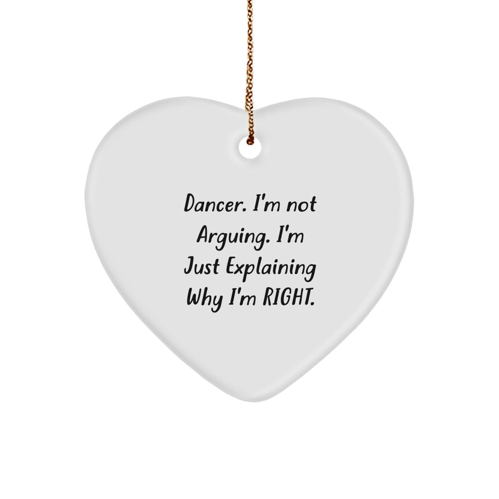 Funny Dancer Quote Heart Ornament Gifts for Dancers from Friends and Family - Image 1