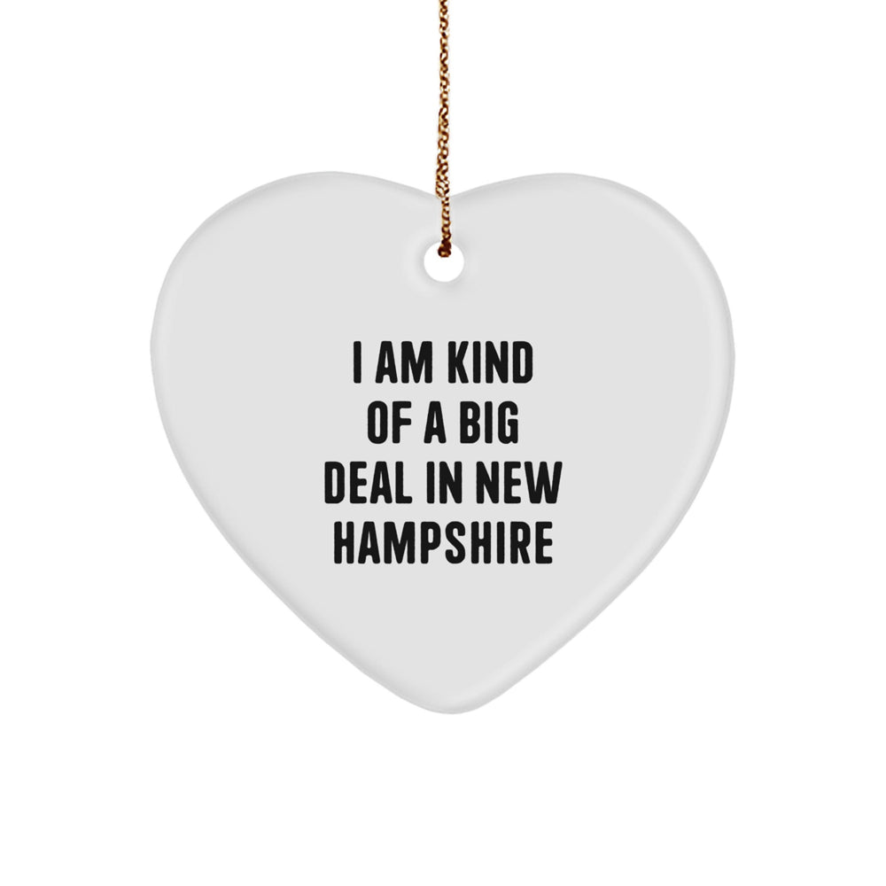 I Am Kind Of A Prime Selection In New Hampshire Christmas Heart Ornament Gifts from Friends to Family - Image 1