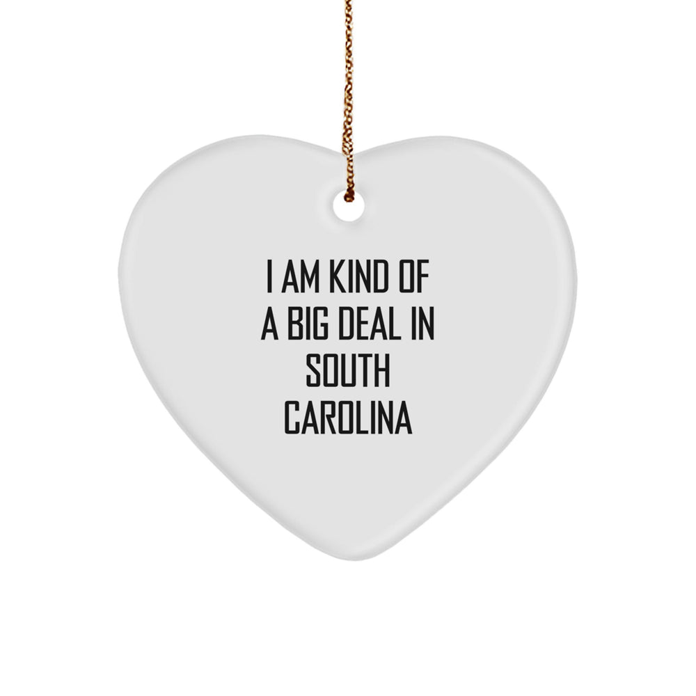 Funny South Carolina Gifts for Friends from South Carolina, Heart Ornament with I Am Kind Of A Prime Selection In South Carolina Quote, Christmas Unique Gifts for Men or Women - Image 1
