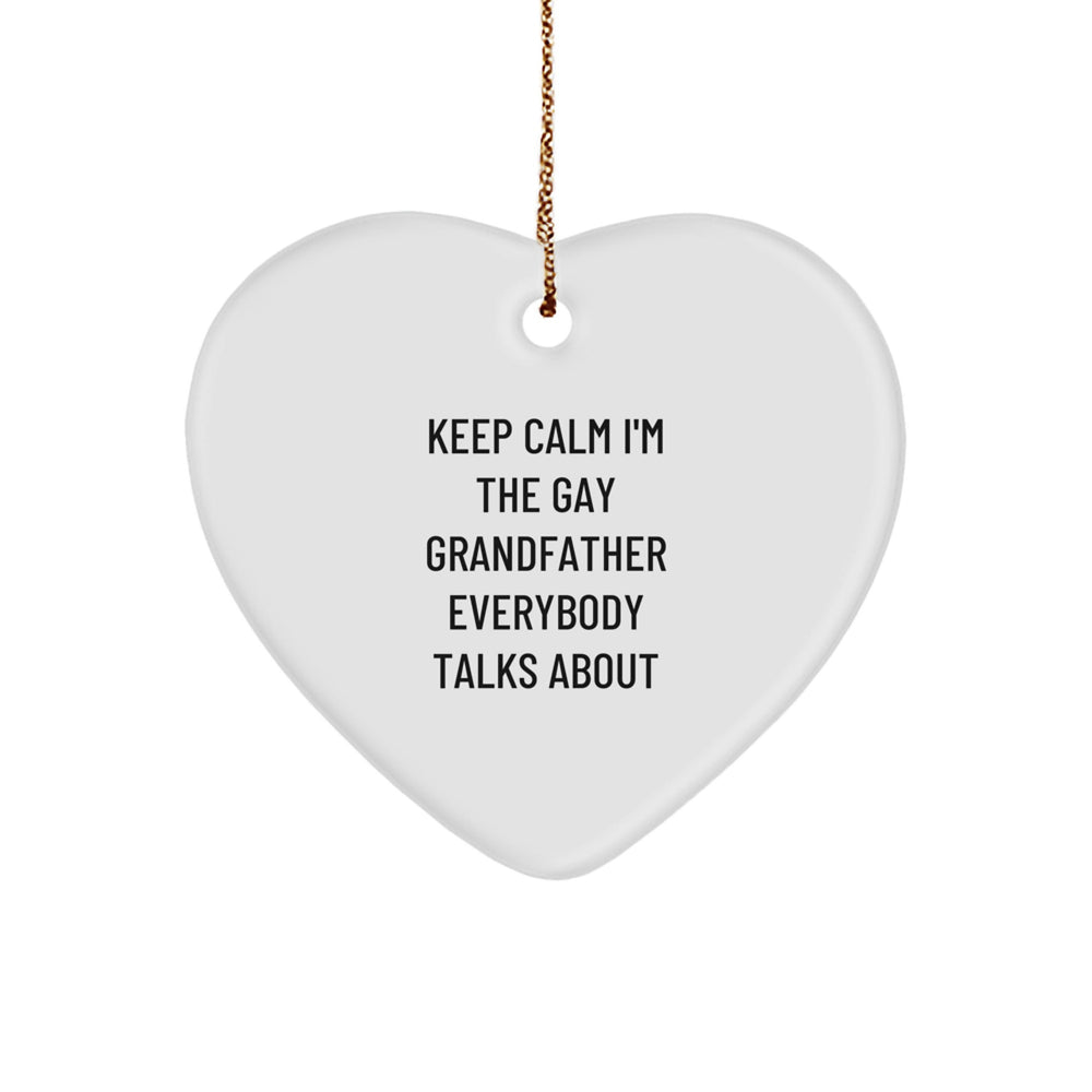 Funny Grandfather Gifts for Men, Heart Ornament 'Keep Calm I'm The Gay Grandfather Everybody Talks About', Gifts from Family - Image 1
