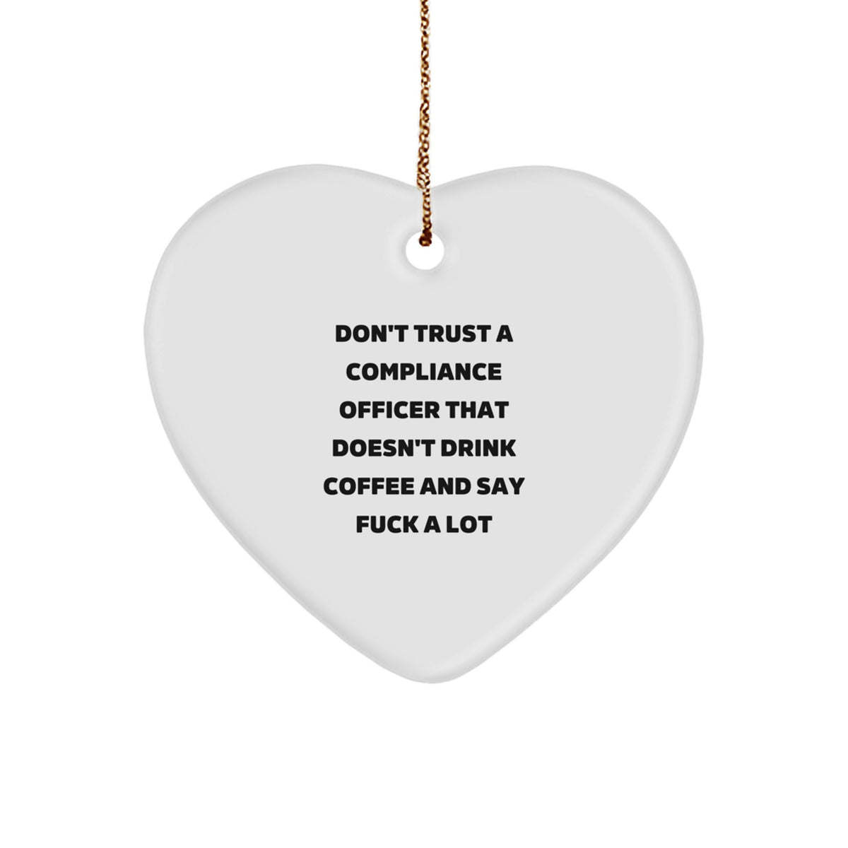 Funny Compliance Officer Gifts for Men Women Friends Coworkers, Heart Ornament with Sublimation Printing, Perfect Christmas Unique Gifts from Family - Image 1