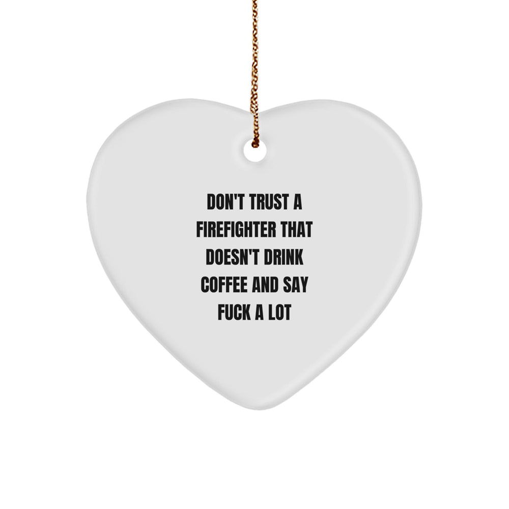Funny Firefighter Gifts, Heart Ornament for Firefighter, Christmas Unique Gifts from Men, Funny Gifts for Firefighters, Heart-Shaped Ornament - Image 1