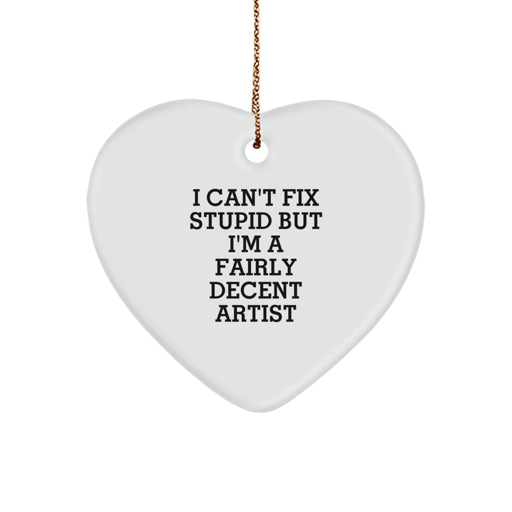 Gifts from Friends for Artist Christmas Unique Ornaments - Funny Heart Shaped Artist Quote Decor - Image 1