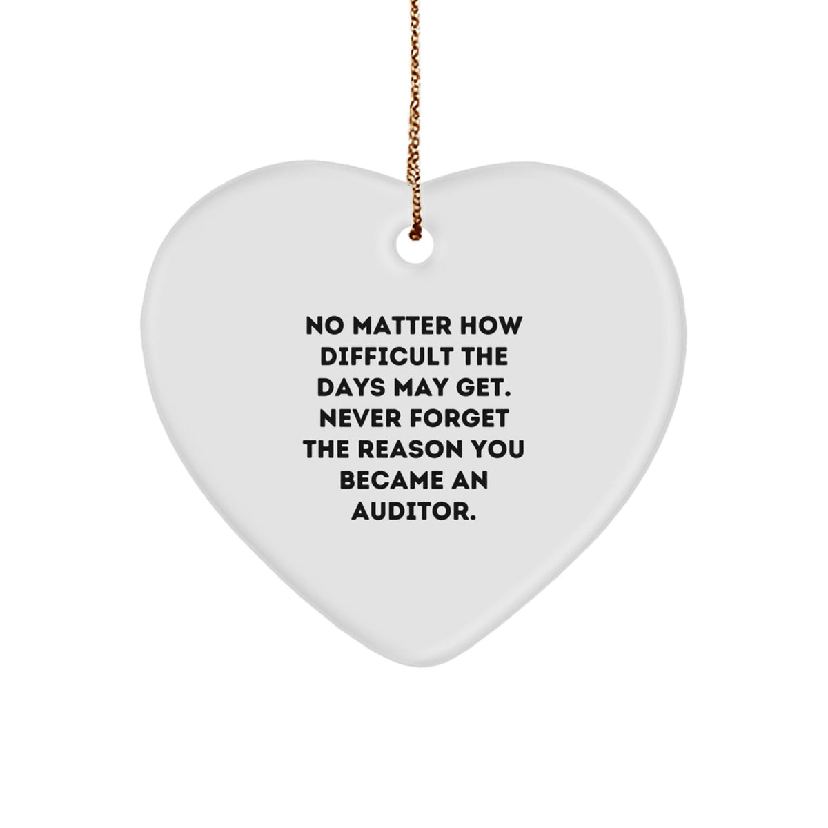 Auditor Heart Ornament Funny Quote Gifts from Family to Men for Christmas - Image 1
