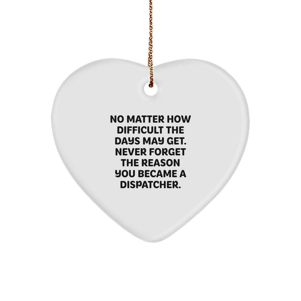 Dispatcher Gifts from Family, Funny Heart Ornament for Dispatchers, Christmas Unique Gifts for Men or Women - Image 1