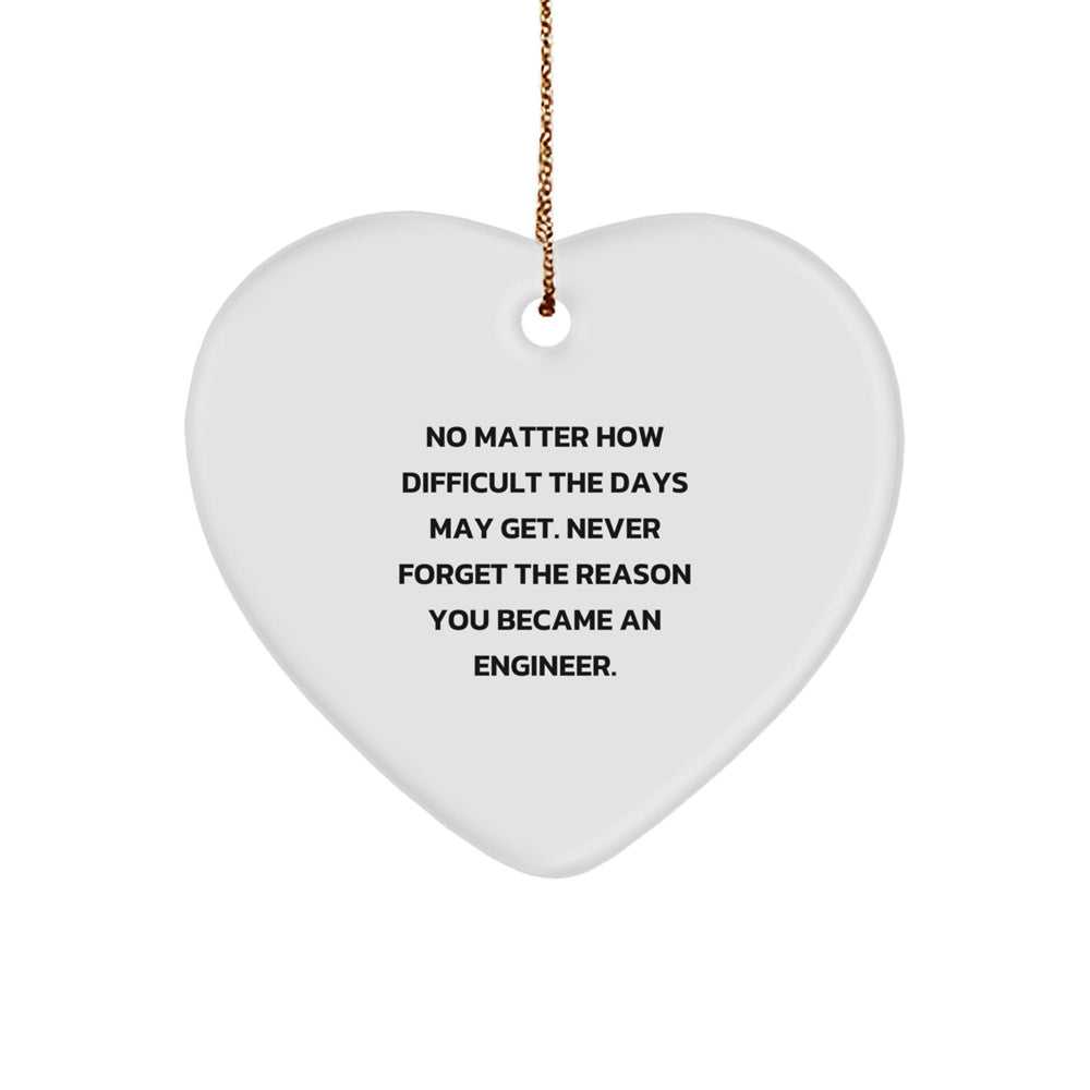 Funny Quote Heart Ornament for Engineer, Christmas Unique Gifts from Friends to Family - Image 1