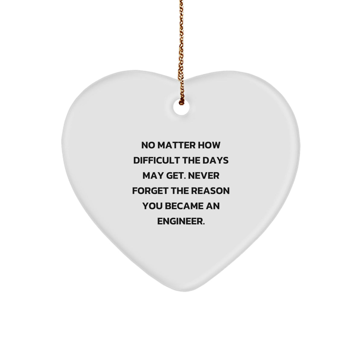 Funny Quote Heart Ornament for Engineer, Christmas Unique Gifts from Friends to Family - Image 1