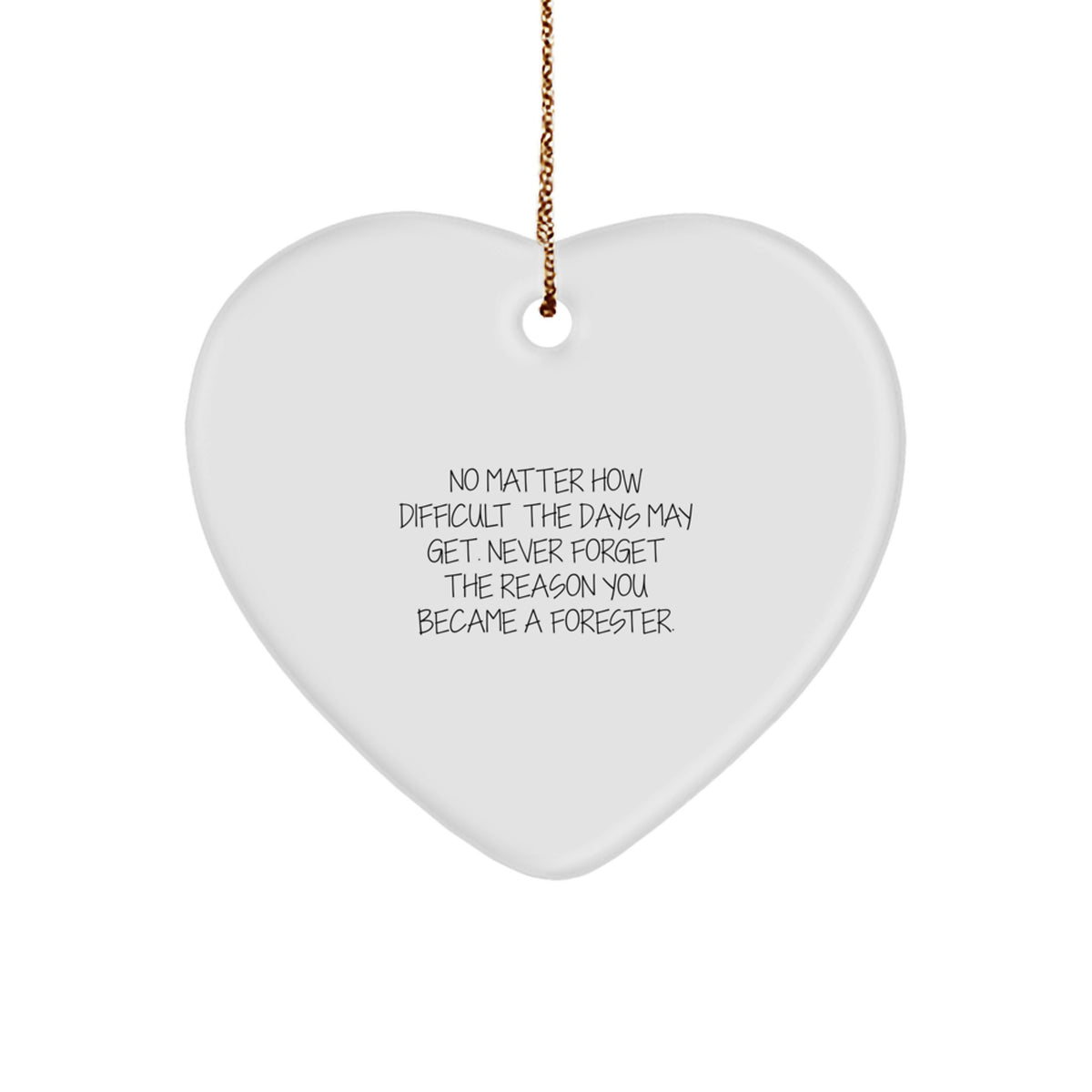 Inspirational Forester Gifts for Men, Heart Ornament with Funny Quote, Perfect Forester Christmas Unique Gift Ideas from Friends - Image 1