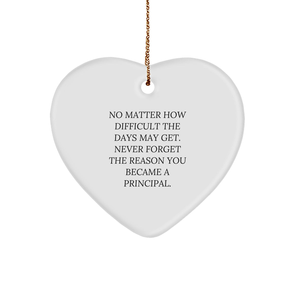 Principal Gifts, Funny Inspirational Heart Ornament, Gifts from Men to Principal for Christmas - Image 1