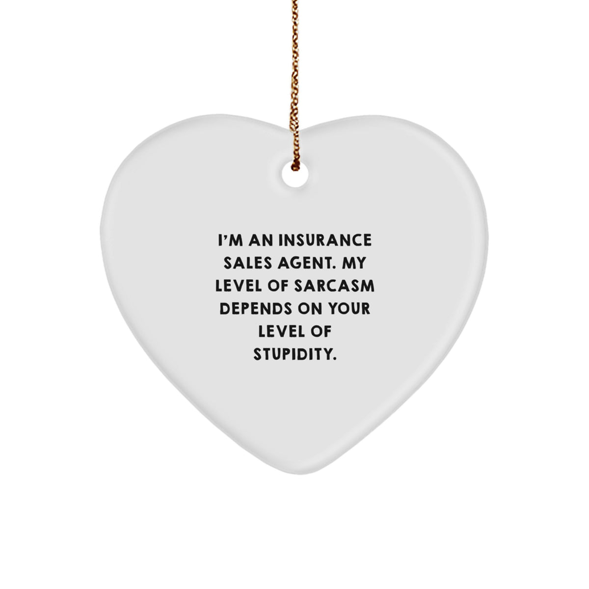 Funny Insurance Sales Agent Gifts from Friends, Cute Heart Ornament for Christmas Unique Gifts, Inspirational Quote for Men, Women, Coworkers, Family - Image 1