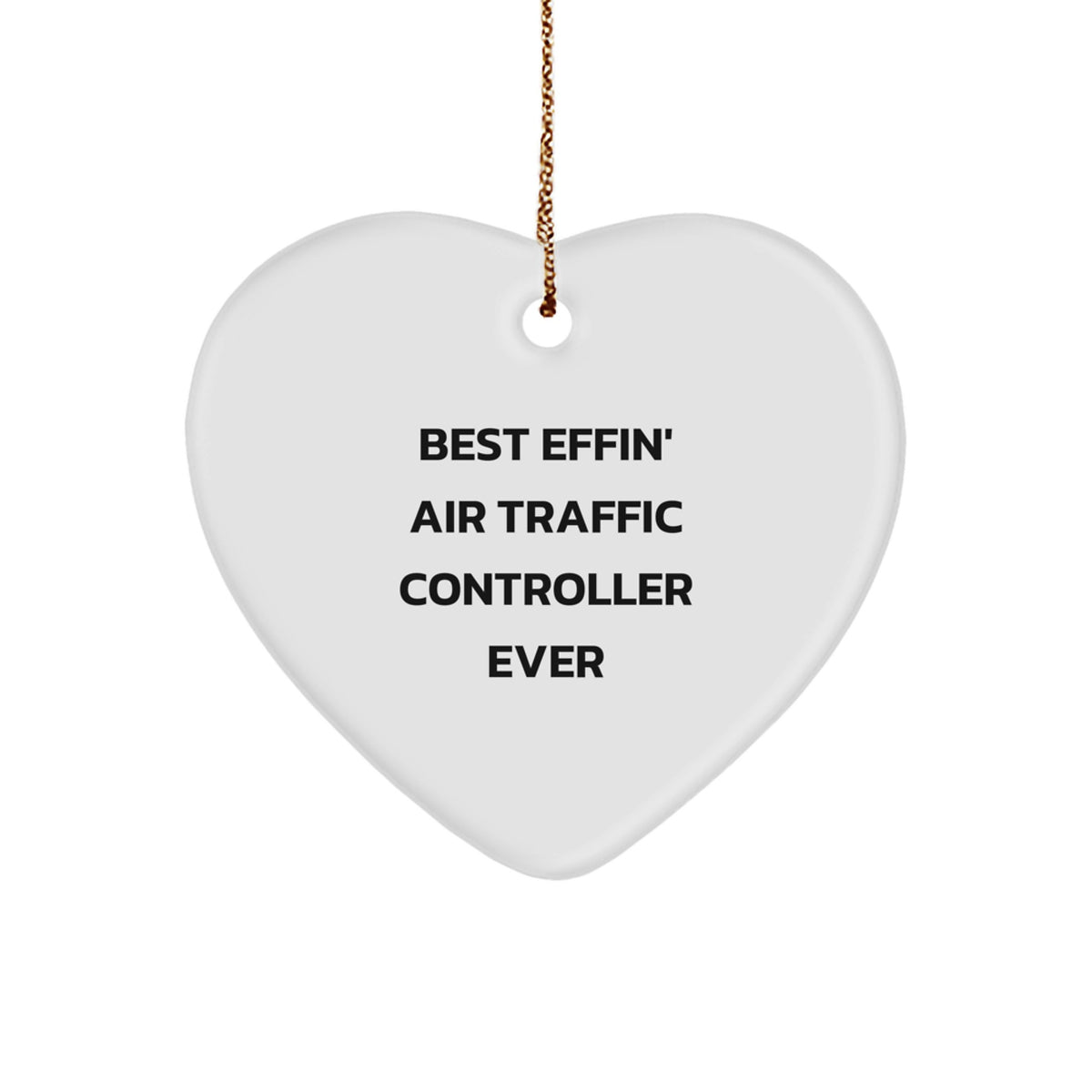 Funny Air Traffic Controller Gifts from Friends, Christmas Unique Gifts for Air Traffic Controller Men, Best Effin' Heart Ornament Ever - Image 1