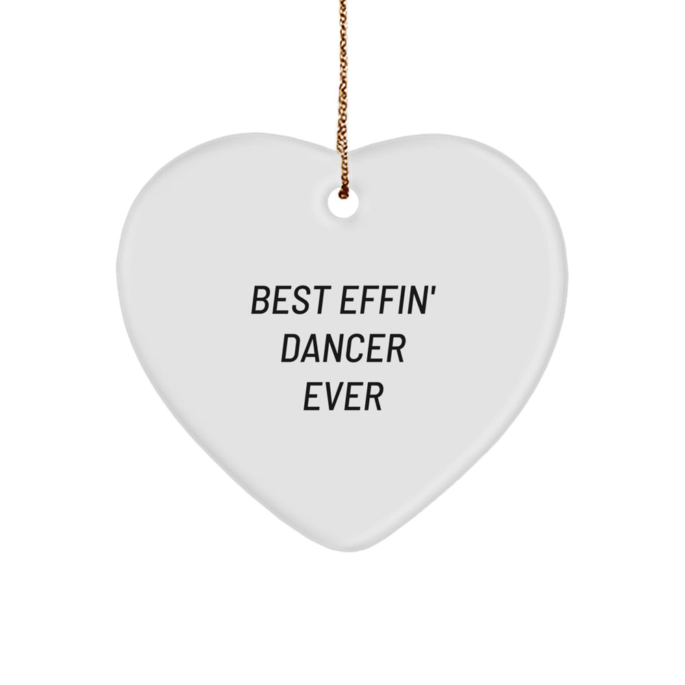 Funny Dancer Gifts for Men, Funny Heart Ornament with Best Effin' Dancer Ever Quote, Unique Christmas Unique Gifts from Friends for Dancer - Image 1