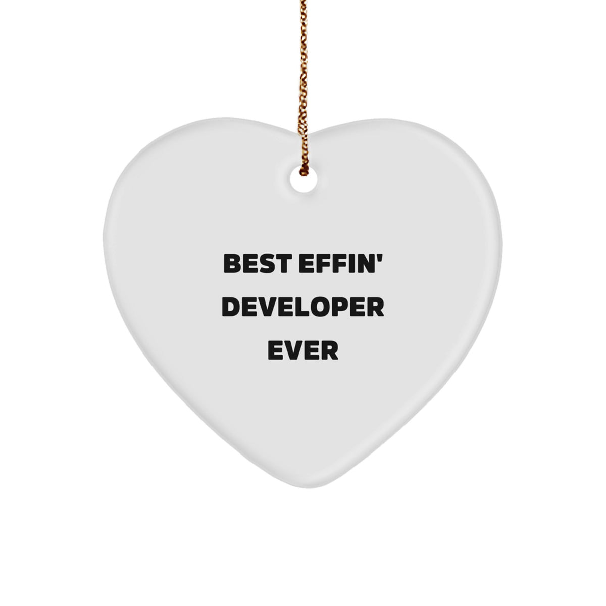 Funny Developer Gifts from Friends, Heart Ornament with Best Effin' Quote, Perfect Christmas Unique Gift for Men - Image 1
