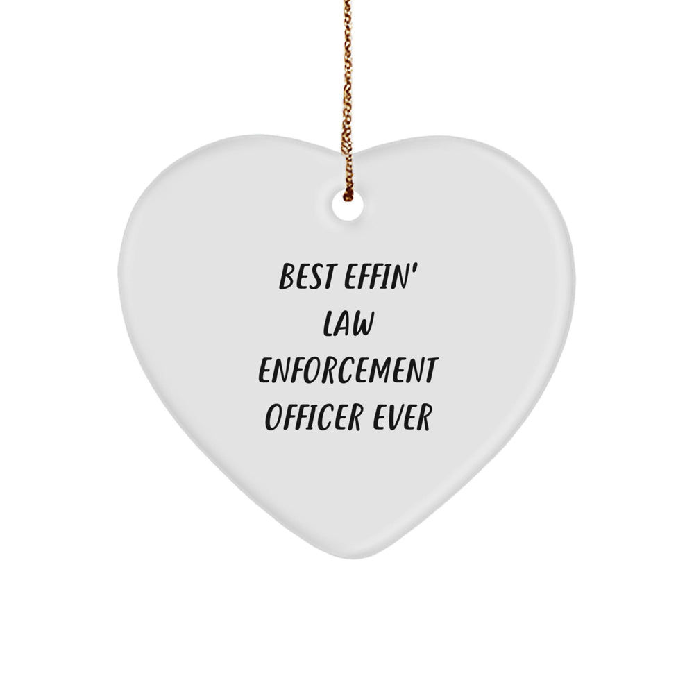 Funny Law Enforcement Officer Gifts from Friends for Christmas Unique Law Enforcement Officer Heart Ornament Best Effin' - Image 1
