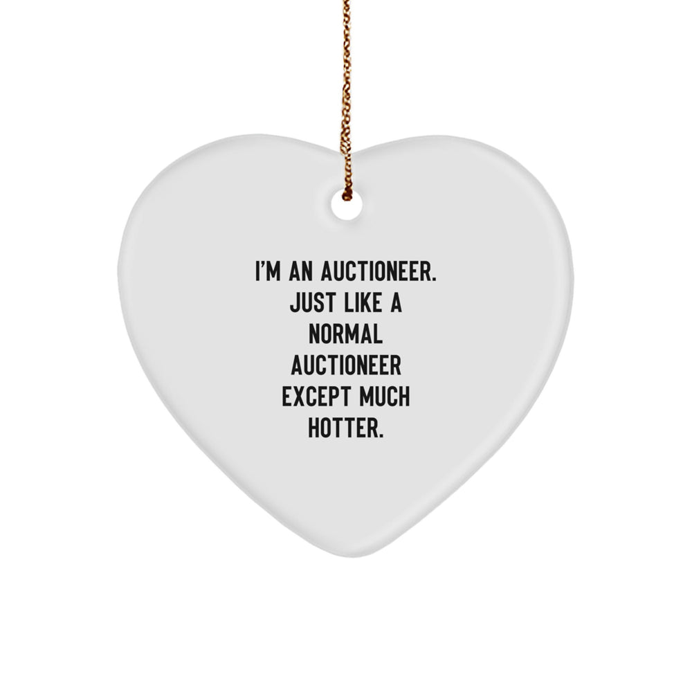 Funny Auctioneer Gifts, Heart Ornament for Christmas, 'I'm An Auctioneer...' from Friends, Unique Auctioneer Lover Gifts for Men, Women, Family - Image 1