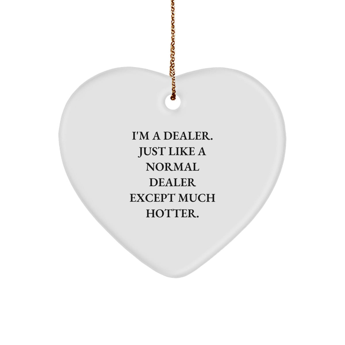 Funny Dealer Gifts for Christmas - Heart Ornament from Friends, Christmas Unique Gifts for Dealers, Dealer Heart Shaped Ornament - Image 1
