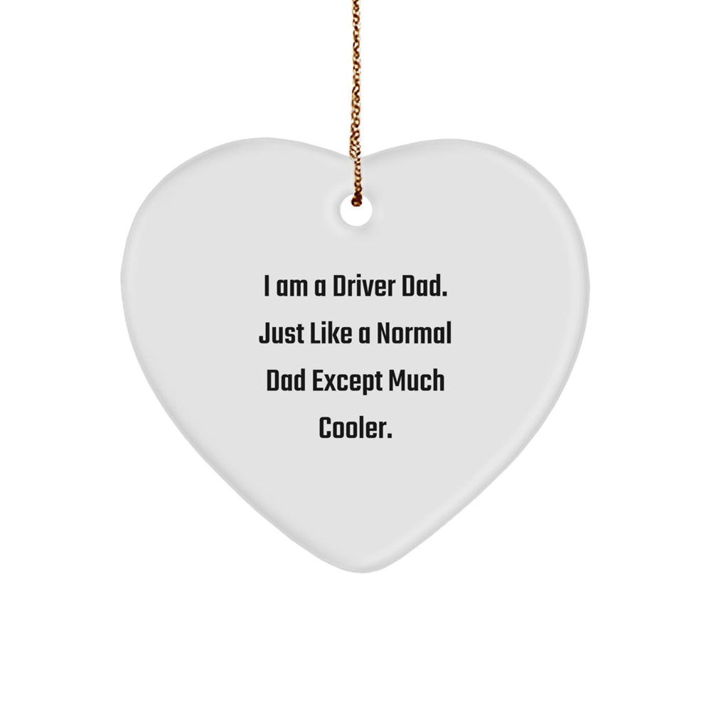 Funny Driver Heart Ornament Gifts from Dad to Driver for Christmas - Image 1