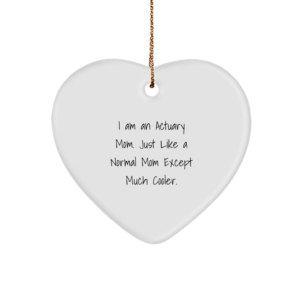 Funny Actuary Gifts for Actuary Moms, Actuary Heart Ornament, Christmas Unique Gifts from Mom - Image 1