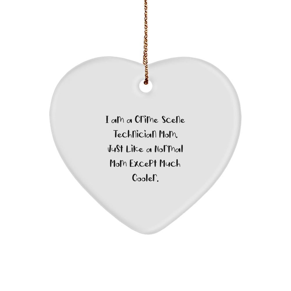 Crime Scene Technician Mom Gifts from Friends and Family, Heart Ornament for Christmas, Funny Quote - Image 1