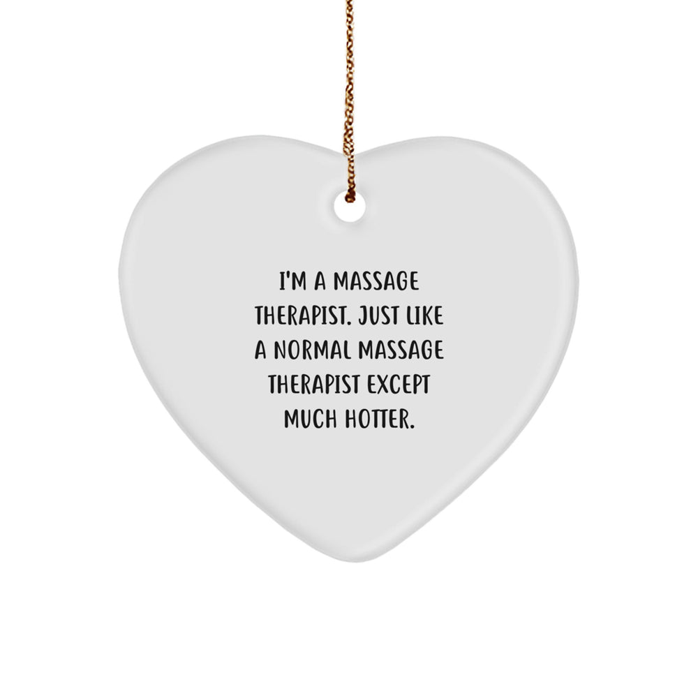 Massage Therapist Gifts from Friends, Funny Heart Ornament with Quote, Unique Christmas Unique Gifts for Her, Him, or Coworkers - Image 1