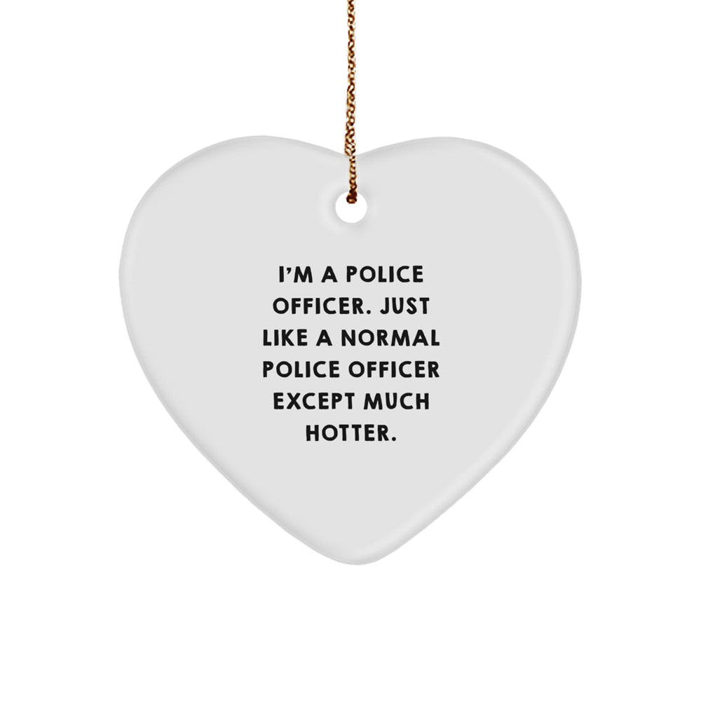 Police Officer Gifts from Friends, Gifts for Police Officer, Heart Ornament Funny - Image 1