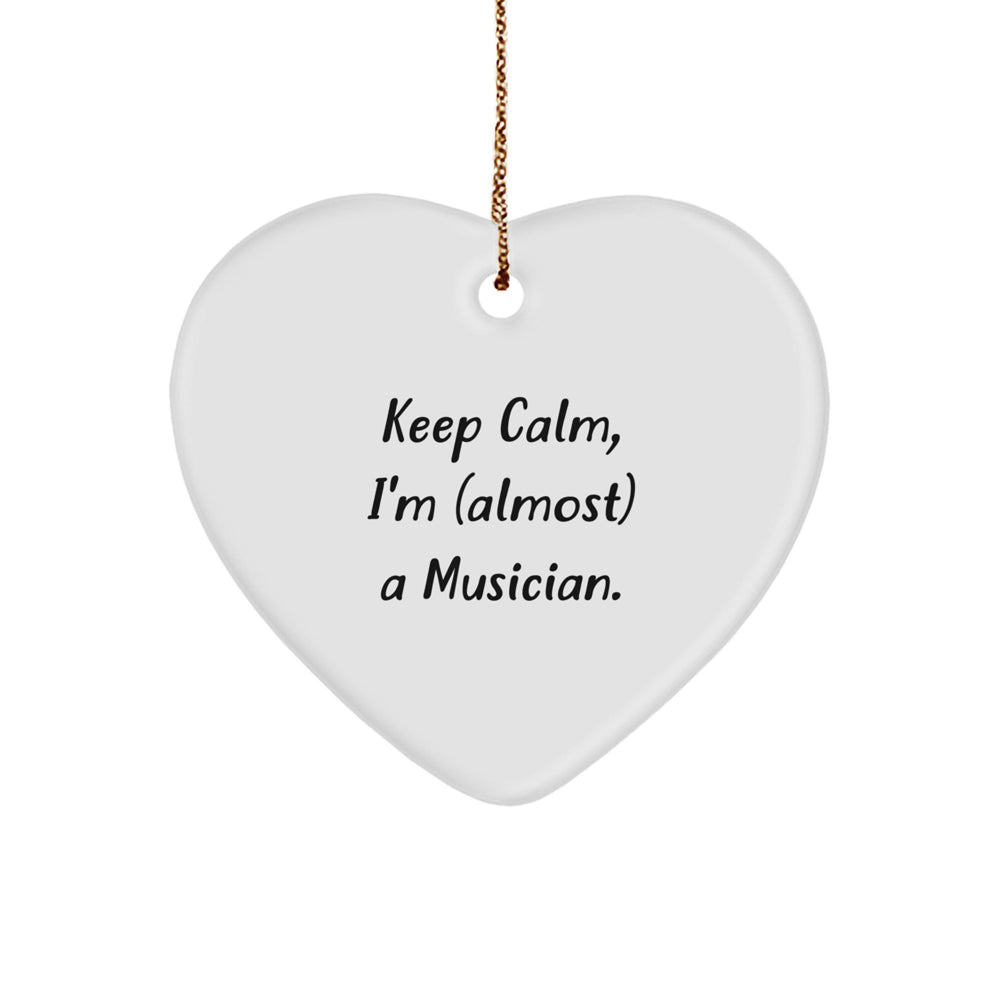 Funny Musician Gifts from Friends - Keep Calm, I'm (almost) A Musician. Heart Ornament for Christmas - Image 1