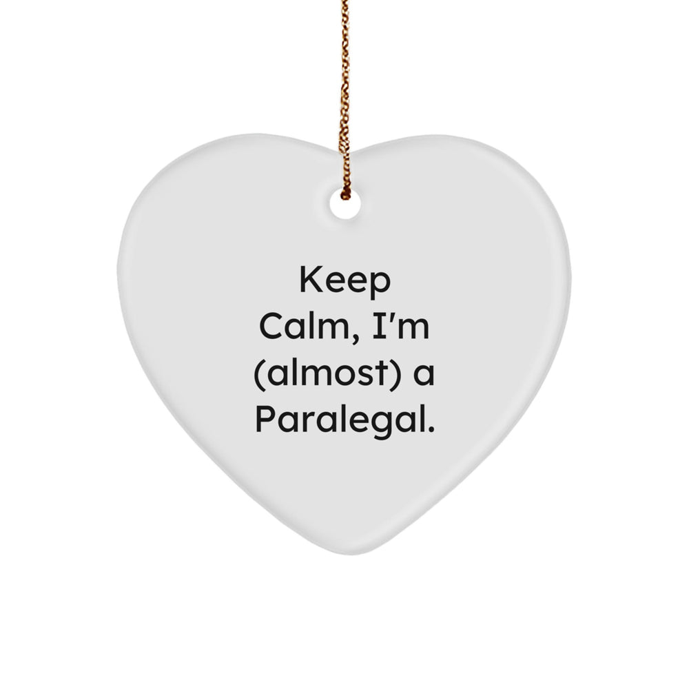 Keep Calm, Almost A Paralegal Gifts for Her - Funny Heart Ornament, White, Christmas Unique Gifts from Friends, Family, or Coworkers - Image 1