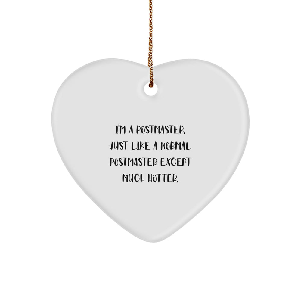 Funny Postmaster Gifts for Men - I'm A Postmaster Heart Ornament, Christmas Unique Presents from Friends - Image 1