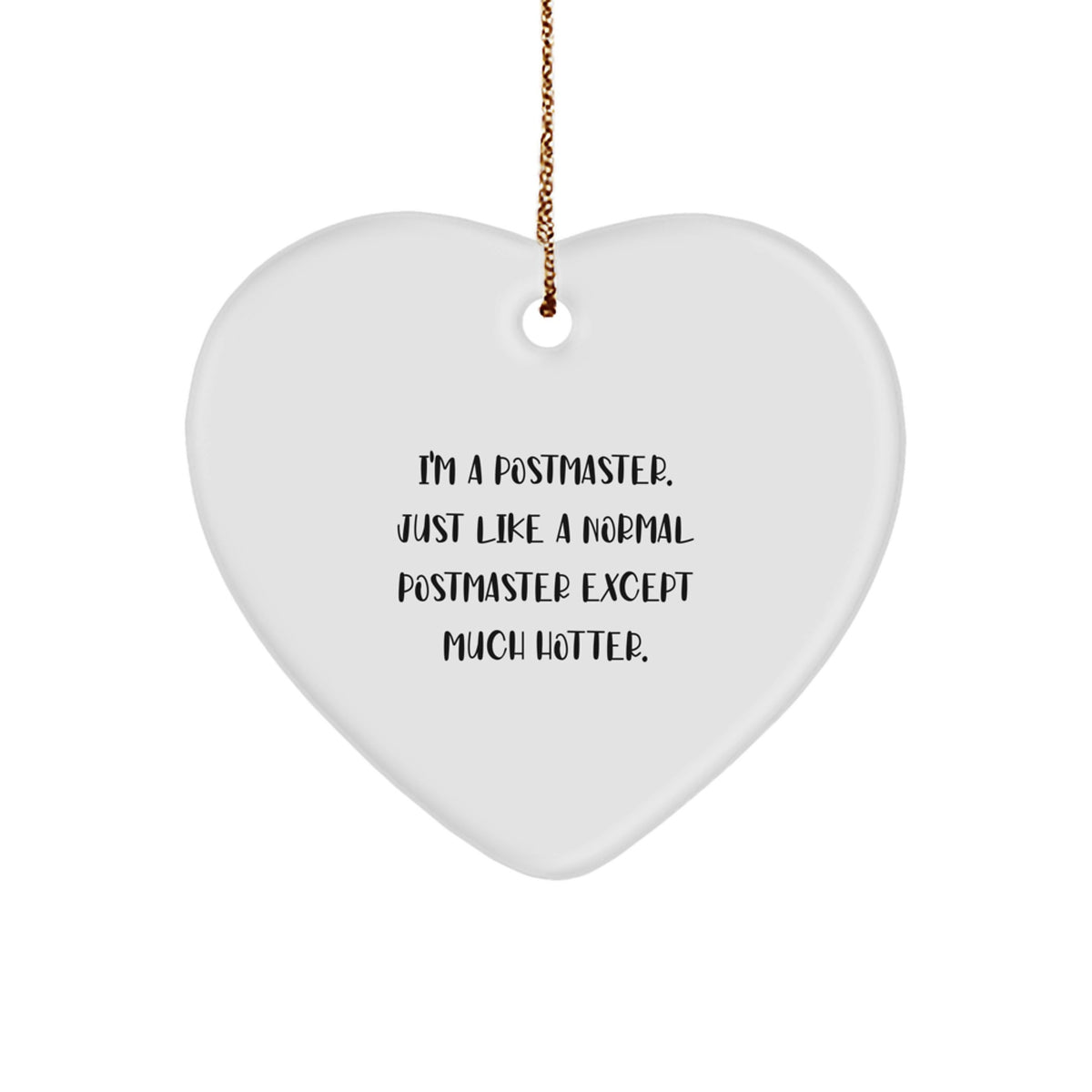 Funny Postmaster Gifts for Men - I'm A Postmaster Heart Ornament, Christmas Unique Presents from Friends - Image 1