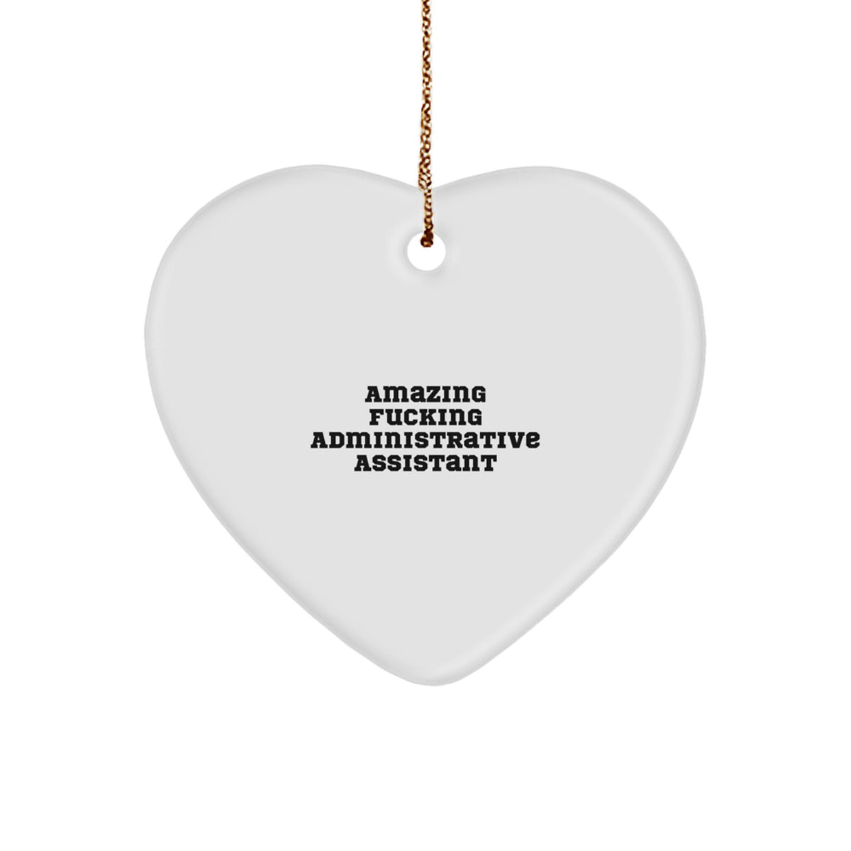 Funny Administrative Assistant Heart Ornament Gifts from Men for Christmas - Image 1