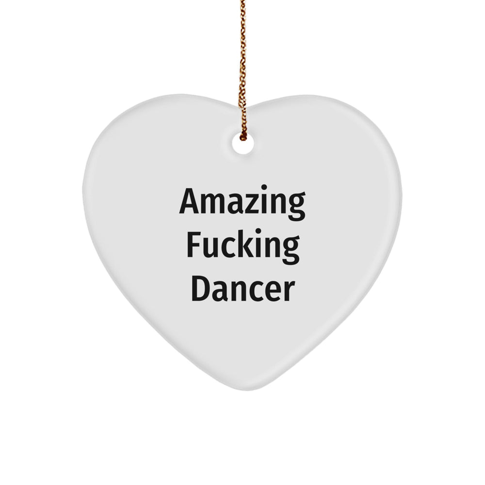Funny Dancer Gift for Friends, 'Amazing F--king Dancer' Heart Ornament for Christmas, Dancer Gifts from Friends, Gifts for Dancer - Image 1