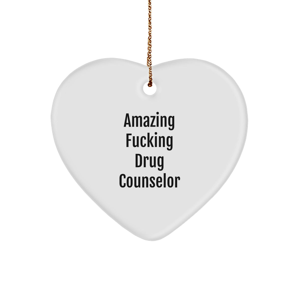 Funny Drug Counselor Gifts from Friends for Christmas - Amazing Heart Ornament - Image 1
