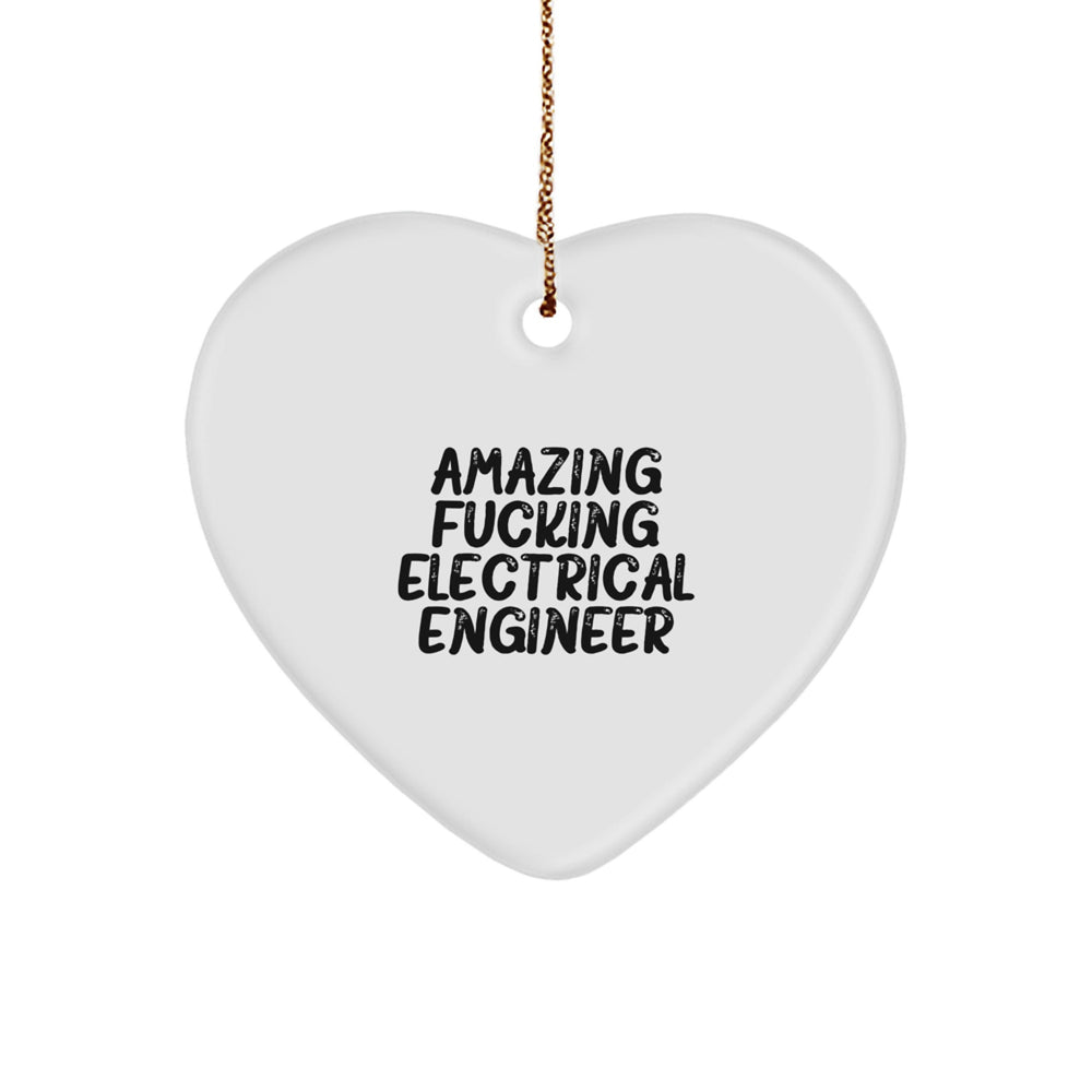 Electrical Engineer Gifts from Friends - Amazing F--king Electrical Engineer Heart Ornament for Men, Christmas Unique Gifts for Electrical Engineers - Image 1